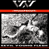 Wumpscut - Eevil Young Flesh